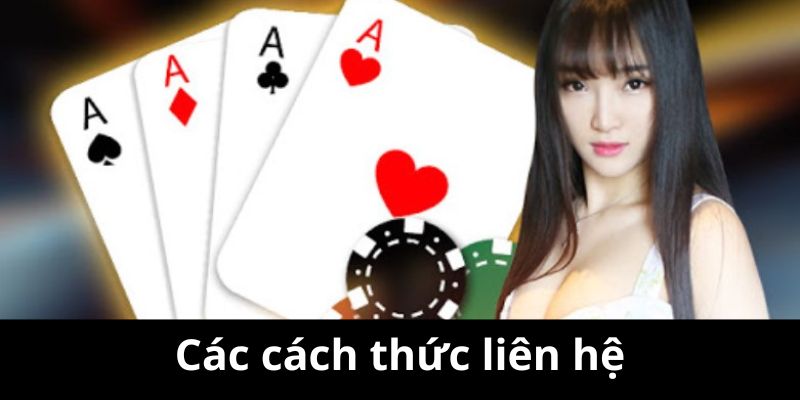 Các cách thức hỗ trợ khi liên hệ chúng tôi