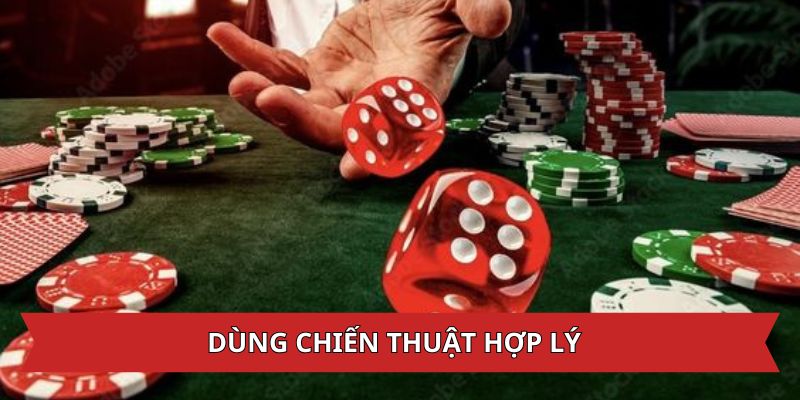 Lựa chọn chiến thuật chơi tài xỉu hợp lý